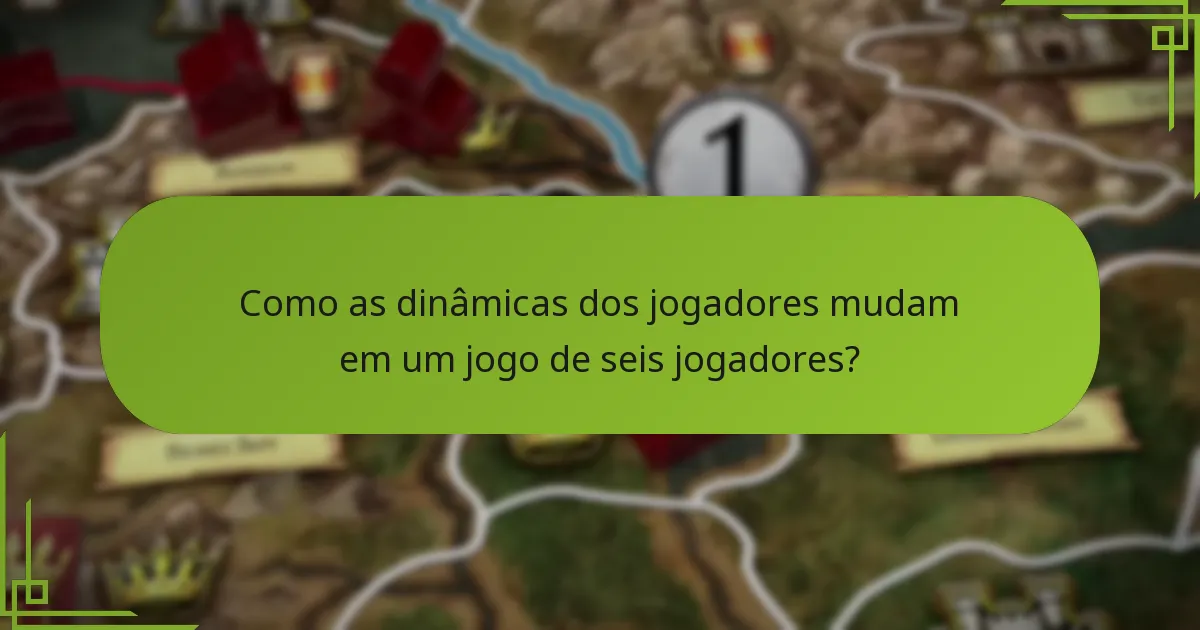 Quais modificações nas regras melhoram a experiência de seis jogadores?