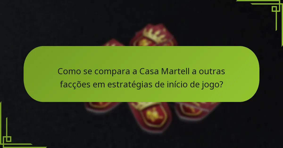 Quais técnicas de posicionamento devem os jogadores da Martell utilizar?