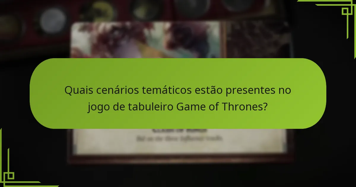 Quais ajustes de equilíbrio melhoram a jogabilidade no jogo de tabuleiro Game of Thrones?
