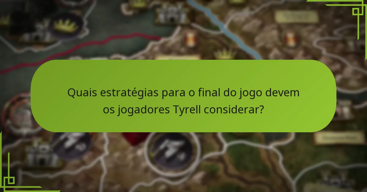 Quais estratégias da Casa Tyrell são mais eficazes contra outras casas?