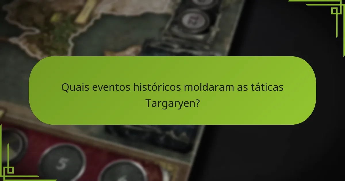 Quais são as táticas de expansão empregues pela Casa Targaryen?