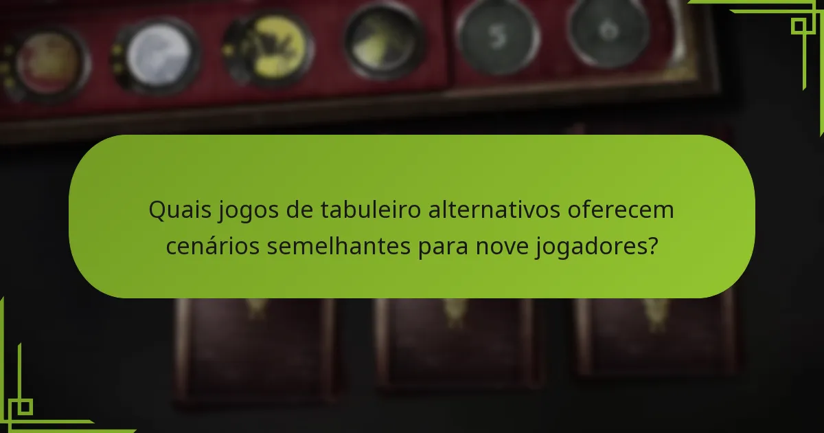 Quais são as dinâmicas de jogo específicas para uma configuração de nove jogadores?