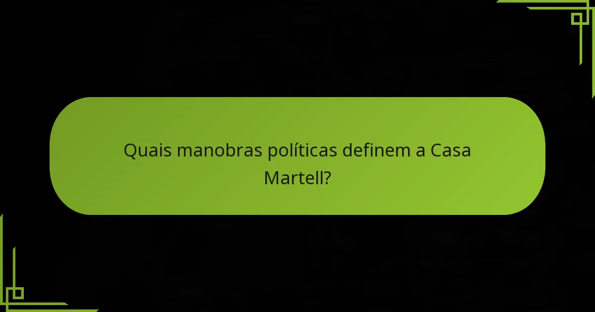 Como as estratégias Martell se comparam a outras facções?