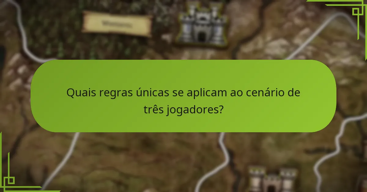 Quais estratégias são eficazes para a jogabilidade de três jogadores?