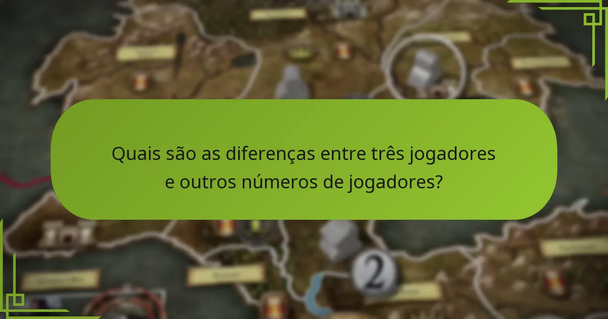 Quais são as diferenças entre três jogadores e outros números de jogadores?