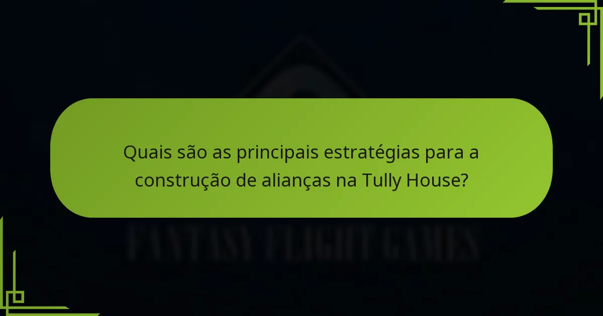 Quais erros comuns devem ser evitados nas estratégias da Tully House?