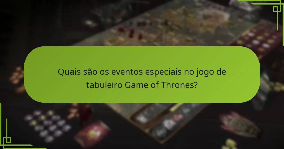 Como podem os jogadores estrategizar em torno de eventos especiais?